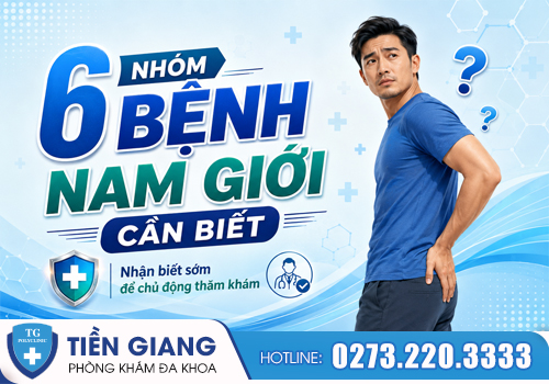6 NHÓM BỆNH NAM GIỚI CẦN BIẾT